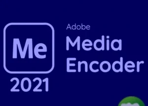 Adobe Media Encoder 2021 โหลดฟรี